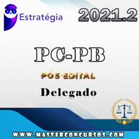 PC PB (Delegado Civil da Paraíba) Pós Edital - Estrategia 2021.2