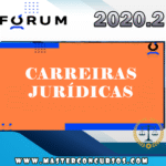Carreira Jurídica - Essencial (Fase Branca, Azul, Conteudo Bonus e Complementar) Forum 2020.2