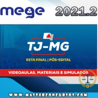 TJ-MG (Juiz Substituto) Tribunal de Justiça de Minas Gerais- Pós-Edital - Mege 2021.2