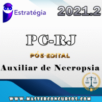 PC-RJ - (PERITO CRIMINAL - AUXILIAR DE NECROPSIA) POS EDITAL - ESTRATEGIA 2021.2