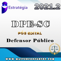 DPE-SC (DEFENSOR PUBLICO) PÓS EDITAL 0 ESTRATEGIA 2021.2