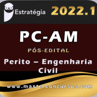 PC AM (Perito – Engenharia Civil) Pós Edital – Estratégia 2022