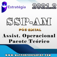 SSP- AM (Assistente Operacional) Pos Edital - Estrategia 2021.2