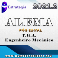 ALEMA (Técnico de Gestão Administrativa - Engenheiro Mecânico) Pós Edital - Estrategia 2021.2