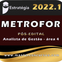 METROFOR (Analista de Gestão - área 4) Estrategia 2022 (Pós-Edital)