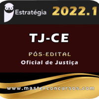 TJ-CE (Oficial de Justiça) Estrategia 2022 (Pós-Edital)