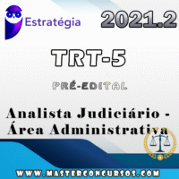 TRT 5º Região (Analista Judiciário - Área Administrativa) Estrategia 2021 - Pré-Edital