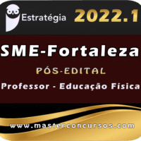 SME-Fortaleza (Professor - Educação Física) Estrategia 2022 (Pós-Edital)