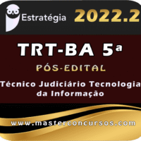 TRT-BA 5ª Região (Técnico Judiciário - Tecnologia da Informação) Estrategia 2022 (Pós-Edital) Pacote Completo - trt-5