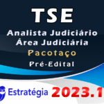 TSE - Concurso Unificado (Analista Judiciário - Área Judiciária) Pacotaço - Pacote Teórico + Pacote Passo -ESTRATEGIA  2023 (Pré-Edital)