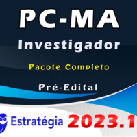 PC-MA (Investigador) Pacote Completo - 2023 (Pré-Edital)