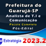 Prefeitura do Guarujá-SP (Analista de Tecnologia e Comunicação) Pacote Completo - ESTRATEGIA 2023 (Pós-Edital)