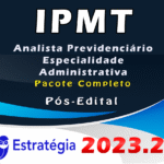 IPMT (Analista Previdenciário - Especialidade Administrativa) Pacote  Completo- Estrategia 2023 (Pós-Edital)