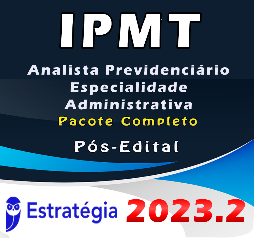 7 IPMT Analista Previdenciario Especialidade Administrativa Pacote 2023 Pos Edital