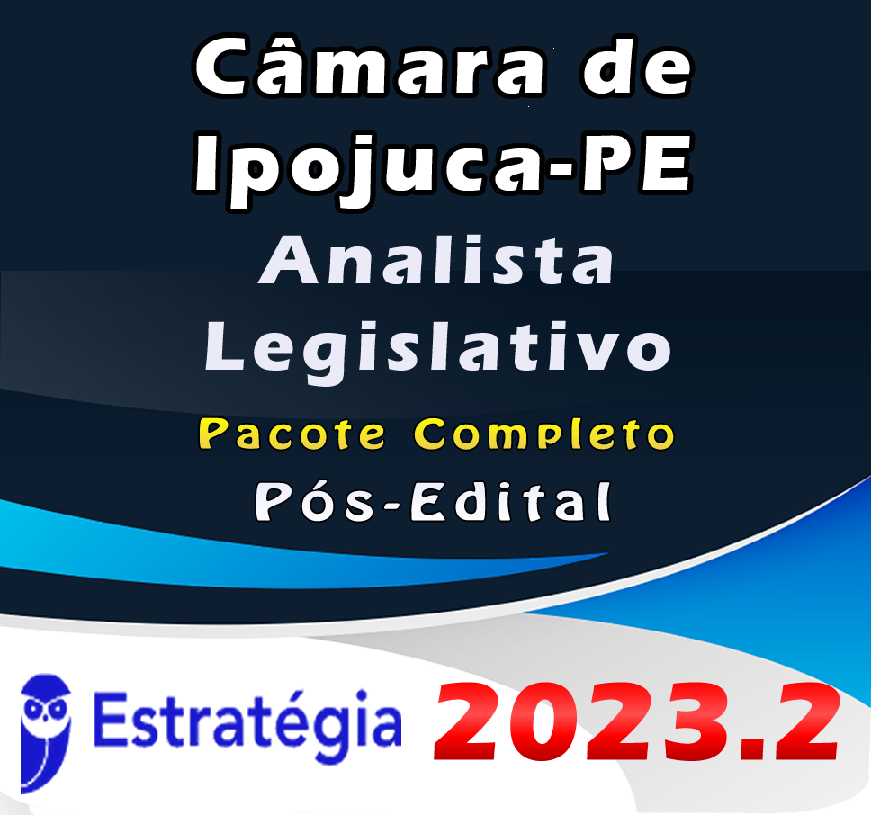 8 Camara de Ipojuca PE Analista Legislativo Pacote 2023 Pos Edital
