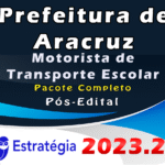 Prefeitura de Aracruz-ES (Motorista de Transporte Escolar) Pacote Completo- Estrategia 2023 (Pós-Edital)