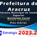 Prefeitura de Aracruz-ES (Técnico Municipal de Saúde Superior - Assistente Social) Pacote Completo- Estrategia 2023 (Pós-Edital)
