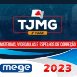 TJ MG - Juiz de Direito - 2ª Fase (MEGE 2023) Tribunal de Justiça de Minas Gerais