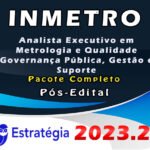 INMETRO (Analista Executivo em Metrologia e Qualidade - Governança Pública, Gestão e Suporte) Pacote - Estrategia 2023 (Pós-Edital)