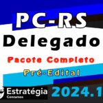 PC-RS (Delegado) – Pacote Teórico – ESTRATEGIA 2024 (Regular)
