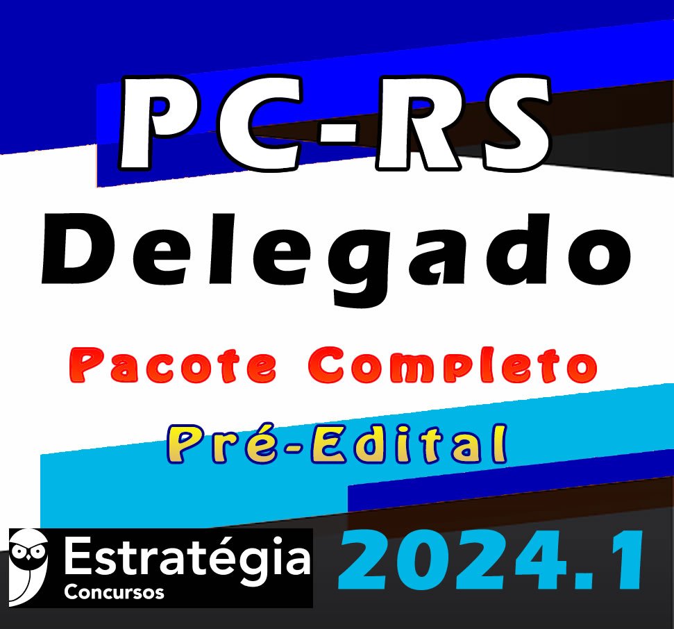 CURSO PC RS DELEGADO 2024 ESTRATEGIA