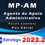 MP-AM (Agente de Apoio - Administrativo) Pacote - Estrategia 2023 (Pós-Edital)