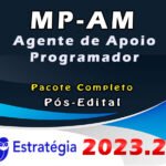 MP-AM (Agente de Apoio - Programador) Pacote - Estrategia 2023 (Pós-Edital)