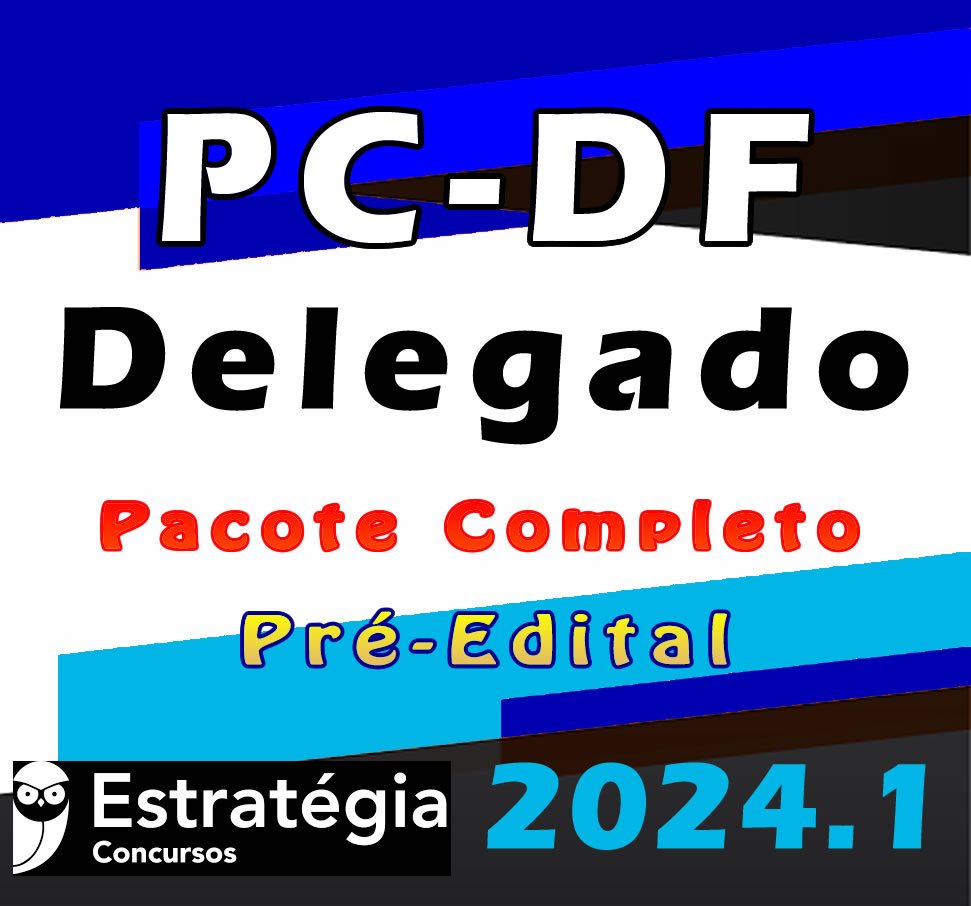 PC DF Delegado 2024 est