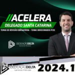 PC SC (Acelera Delegado SC) Pós Edital – Dedicação Delta 2023