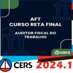 AFT - Auditor Fiscal do Trabalho - PÓS EDITAL - Reta Final (CERS 2024)