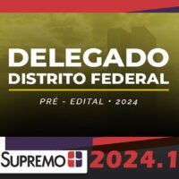 Delegado de Polícia Civil Distrito Federal 2023 - Edital Publicado SUPREMO 2024  PC-DF