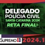 Delegado de Polícia Civil Santa Catarina - Reta Final - SUPREMO 2024