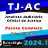TJ AC Analista Judiciario – Oficial de Justica Pos Edital – Estrategia 2024