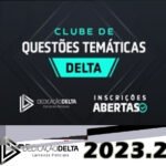 CLUBE QUESTÕES TEMÁTICAS - DELTA DEDICAÇÃO DELTA 2023.2