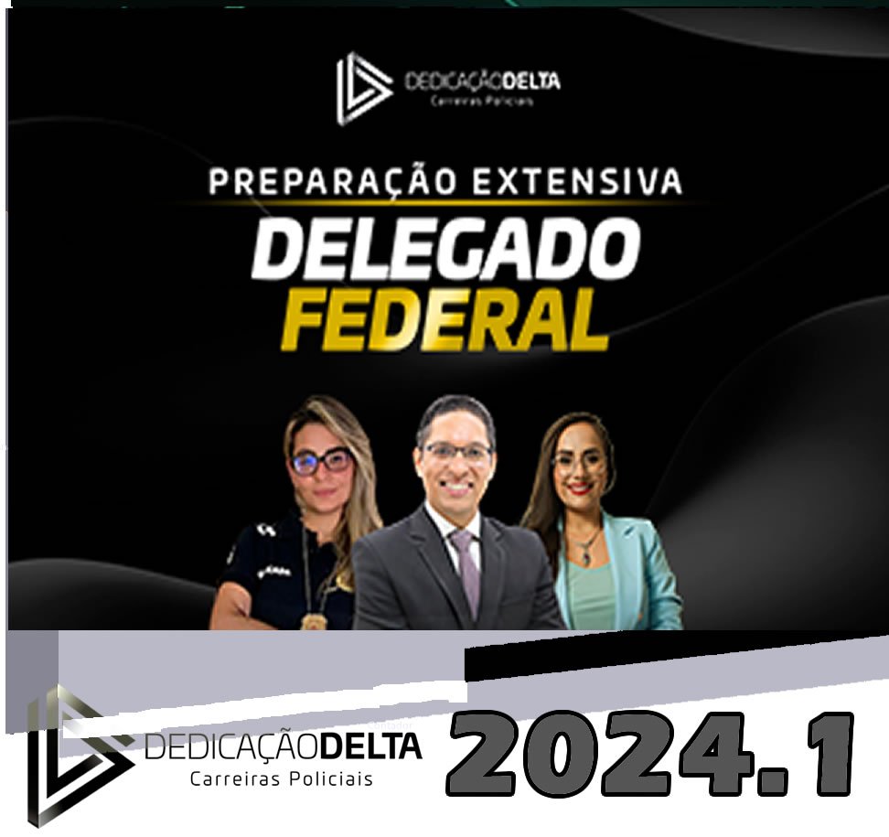 PREPARACAO DELEGADO FEDERAL dd 2024