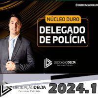 PREPARACAO NUCLEO DURO DELEGADO DE POLICIA dd 2024