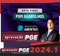 RETA FINAL PGM GUARULHOS APROVACAO PGE 2024 curso