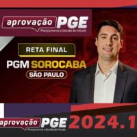 RETA FINAL PGM SOROCABAAPROVACAO PGE 2024 curso