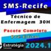 SMS Recife Tecnico de Enfermagem 30 2024 curso