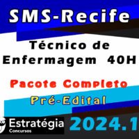SMS Recife Tecnico de Enfermagem 40 2024 curso