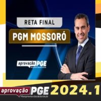 RETA FINAL PGM MOSSORO APROVACAO PGE 2024 curso