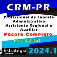 CRM PR Profissional de Suporte Administrativo Assistente Regional e Auxiliar Pacote 2024 Pos Edital curso
