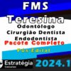 FMS Teresina Odontologo Cirurgiao Dentista Endodontista curso 2024