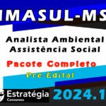 IMASUL-MS (Analista Ambiental - Assistência Social) Pacote - Estrategia 2024 (Pós-Edital)