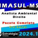 IMASUL-MS (Analista Ambiental - Direito) Pacote - Estrategia 2024 (Pós-Edital)