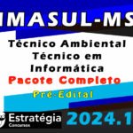IMASUL-MS (Técnico Ambiental - Técnico em Informática) Pacote - Estrategia 2024 (Pós-Edital)