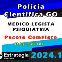 Polícia Científica GO (Médico Legista - Psiquiatria) Pacote Completo - Estrategia 2024 (Pós-Edital)  Politec-GO