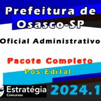 Prefeitura de Osasco SP Oficial Administrativo Pacote 2024 Pos Edital curso