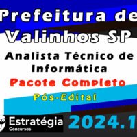 Prefeitura de Valinhos SP Analista Tecnico de Informatica curso 2024 estrategia