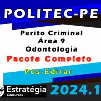 POLITEC-PE (Perito Criminal - Área 9 - Odontologia) Pacote - Estrategia 2024 (Pós-Edital)